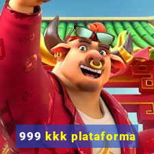 999 kkk plataforma